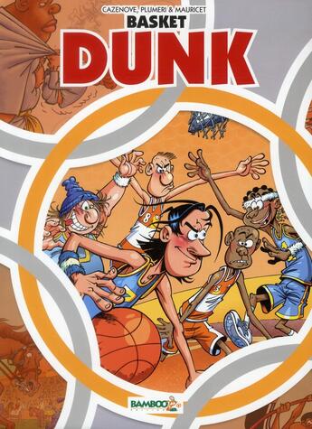 Couverture du livre « Basket dunk T.7 » de Christophe Cazenove et Arnaud Plumeri et Mauricet aux éditions Bamboo