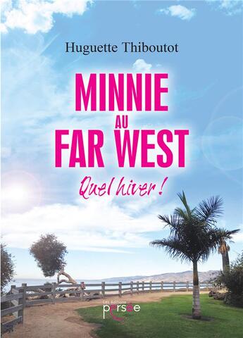 Couverture du livre « Minnie au Far West » de Huguette Thiboutot aux éditions Persee