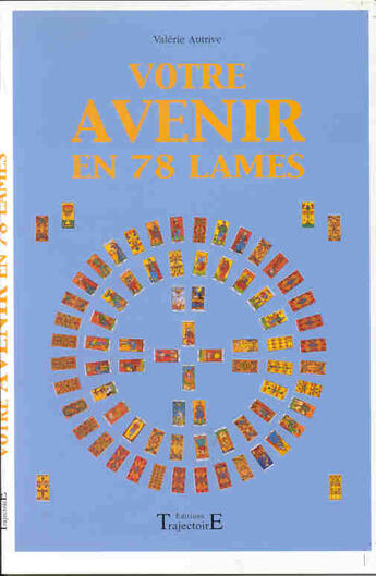Couverture du livre « Votre avenir en 78 lames » de Valerie Autrive aux éditions Trajectoire