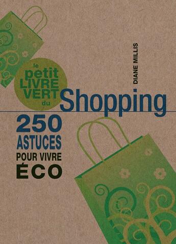 Couverture du livre « Le petit livre vert du shopping » de Diane Millis aux éditions Guy Trédaniel