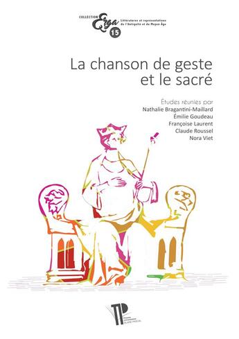 Couverture du livre « La chanson de geste et le sacre - actes du xe colloque international de la section francaise de la s » de Societe Rencesvals aux éditions Pu De Clermont Ferrand