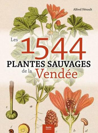 Couverture du livre « 1534 plantes sauvages de la Vendée » de Alfred Herault aux éditions Geste