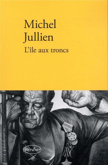 Couverture du livre « L'île aux troncs » de Michel Jullien aux éditions Verdier