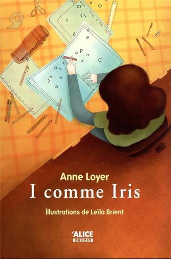 Couverture du livre « I comme Iris » de Anne Loyer et Leila Brient aux éditions Alice