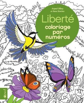 Couverture du livre « Liberté ; coloriage par numéros » de Arpad Olbey et Sara Storino aux éditions Bravo