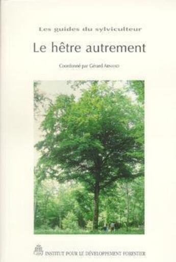 Couverture du livre « Le hêtre autrement » de Armand Gerard aux éditions Idf