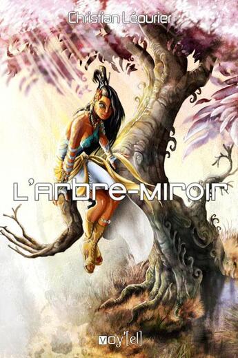 Couverture du livre « L'arbre-miroir » de Christian Leourier aux éditions Voy'el