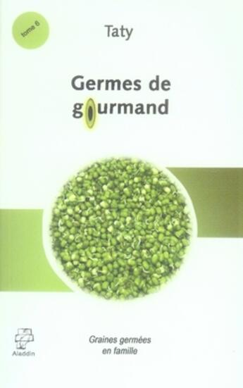 Couverture du livre « Germes de gourmand » de Taty aux éditions Aladdin