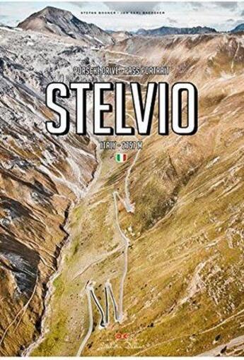 Couverture du livre « Stelvio porsche drive stelvio: pass portraits italy 2757m /anglais/allemand » de  aux éditions Acc Art Books