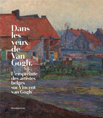 Couverture du livre « Dans les yeux de Van Gogh » de  aux éditions Silvana