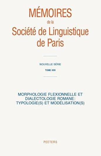 Couverture du livre « Morphologie flexionnelle et dialectologie romane ; typollogie(s) et modélisation(s) » de  aux éditions Peeters