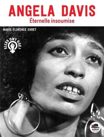 Couverture du livre « Angela Davis : en lutte pour toujours » de Marie-Florence Ehret aux éditions Oskar