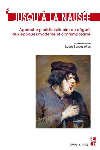 Couverture du livre « Jusqu'à la nausée : approche pluridisciplinaire du dégoût aux époques moderne et contemporaine » de Laura Bordes et Collectif aux éditions Pu De Provence