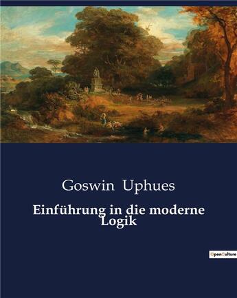 Couverture du livre « Einfuhrung in die moderne logik » de Uphues Goswin aux éditions Culturea