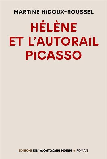 Couverture du livre « Hélène et l'autorail Picasso » de Martine Hidoux-Roussel aux éditions Montagnes Noires