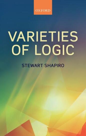 Couverture du livre « Varieties of Logic » de Shapiro Stewart aux éditions Oup Oxford