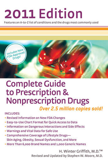 Couverture du livre « Complete Guide to Prescription & Nonprescription Drugs 2011 » de Griffith H Winter aux éditions Penguin Group Us