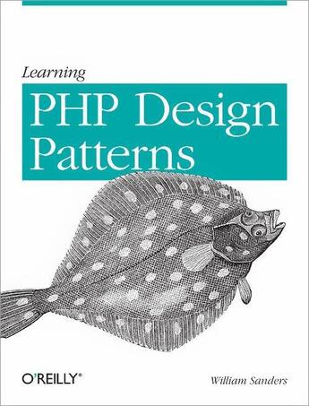 Couverture du livre « Learning PHP Design Patterns » de William Sanders aux éditions O'reilly Media