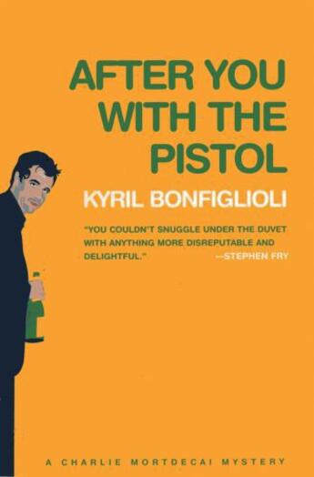 Couverture du livre « After You With a Pistol » de Kyril Bonfiglioli aux éditions Overlook