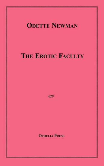 Couverture du livre « The Erotic Faculty » de Odette Newman aux éditions Epagine