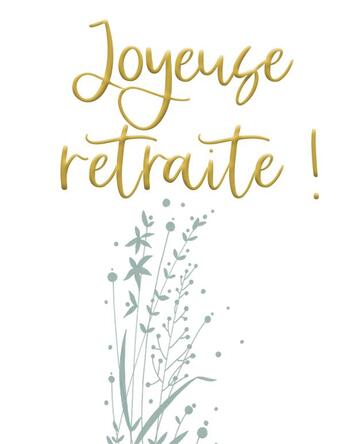 Couverture du livre « Joyeuse retraite ! » de Helen Exley aux éditions Exley