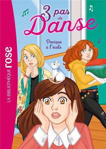 Couverture du livre « 3 pas de danse Tome 6 : panique à l'école » de Lisette Morival et Stephanie Lezziero aux éditions Hachette Jeunesse