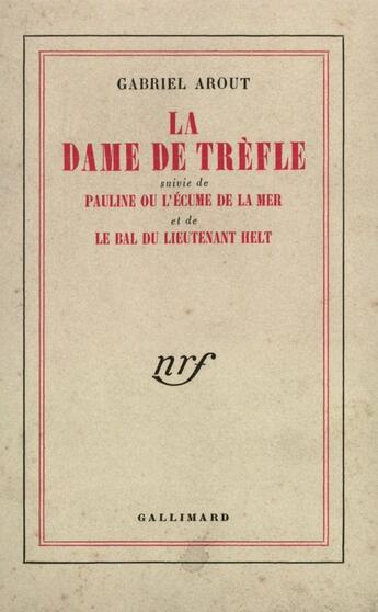 Couverture du livre « La Dame De Trefle/Pauline/Bal Du Lieutenant Helt » de Arout G aux éditions Gallimard