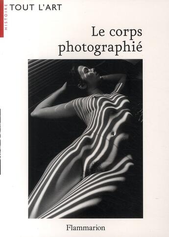 Couverture du livre « Le corps photographié » de Mondenard/Pultz aux éditions Flammarion