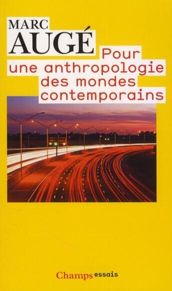 Couverture du livre « Pour une anthropologie des mondes contemporains » de Marc Auge aux éditions Flammarion