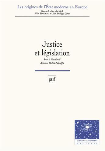 Couverture du livre « Justice et législation » de Antonio Padoa-Schioppa aux éditions Puf