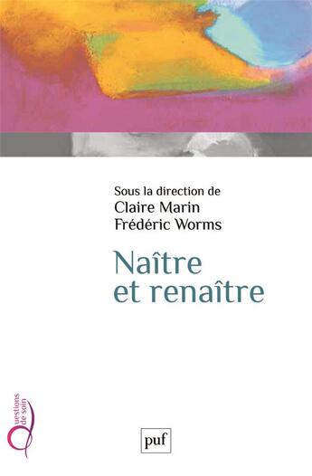 Couverture du livre « Naître et renaître » de Frederic Worms et Claire Marin aux éditions Puf