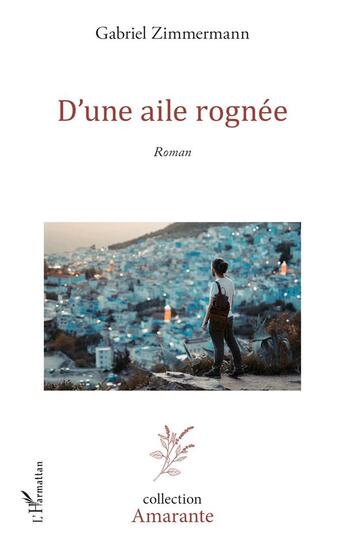 Couverture du livre « D'une aile rognée » de Gabriel Zimmermann aux éditions L'harmattan