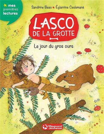 Couverture du livre « Lasco de la grotte Tome 3 : le jour du gros ours » de Sandrine Beau et Eglantine Ceulemans aux éditions Magnard