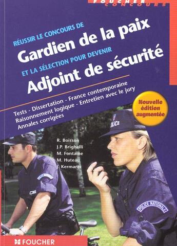 Couverture du livre « Reussir Le Concours Des Gardiens De La Paix De La Police Nationale » de Robert Boisson aux éditions Foucher