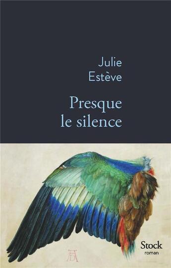 Couverture du livre « Presque le silence » de Julie Esteve aux éditions Stock