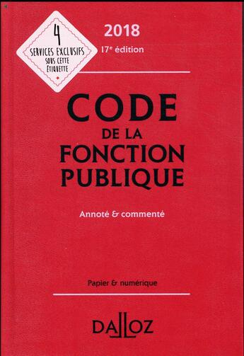Couverture du livre « Code de la fonction publique annoté & commenté (édition 2018) » de  aux éditions Dalloz