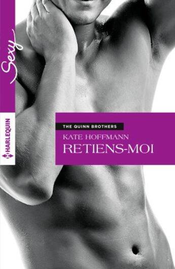 Couverture du livre « Retiens-moi » de Kate Hoffmann aux éditions Harlequin