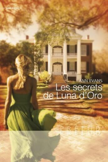 Couverture du livre « Les secrets de Luna d'Oro » de Ann Evans aux éditions Harlequin