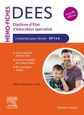 Couverture du livre « Mémo-fiches : DEES : Diplôme d'État d'éducateur spécialisé : L'essentiel pour réviser - DF1 à 4 » de Vincent Chaudet et Guillaume Demont et Karolina Mrozik-Demont aux éditions Elsevier-masson