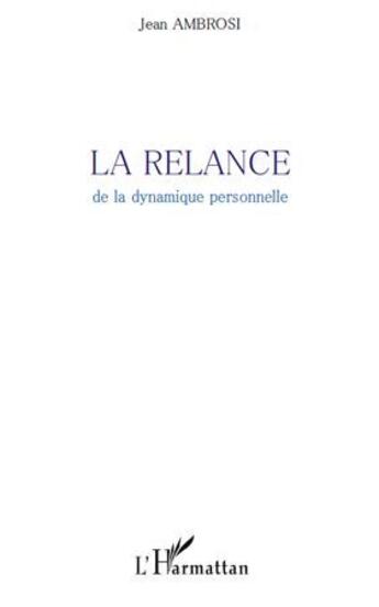 Couverture du livre « La relance de la dynamique personnelle » de Jean Ambrosi aux éditions L'harmattan