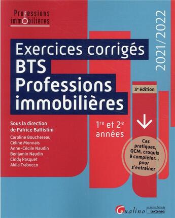 Couverture du livre « Exercices corriges bts professions immobilieres, 3eme edition » de Battistini P. T A. aux éditions Gualino