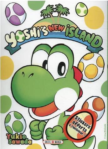 Couverture du livre « Yoshi's new island Tome 1 » de Yukio Sawada aux éditions Soleil