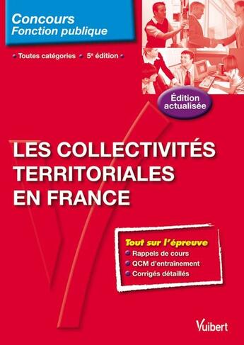 Couverture du livre « Les collectivités territoriales en France ; toutes catégories (5e édition) » de Pierre Chapsal aux éditions Vuibert