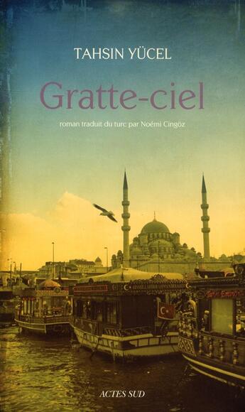 Couverture du livre « Gratte-ciel » de Tahsin Yucel aux éditions Actes Sud