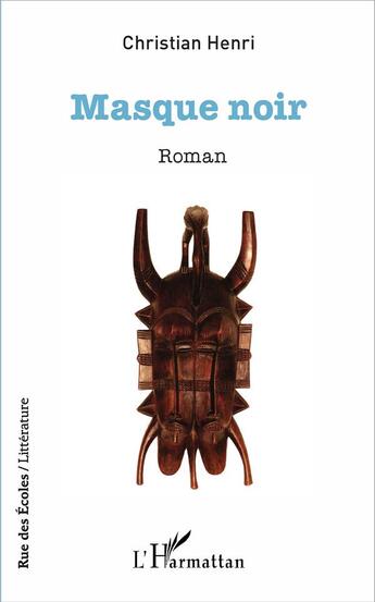 Couverture du livre « Masque noir » de Christian Henri aux éditions L'harmattan