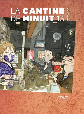 Couverture du livre « La cantine de minuit Tome 13 » de Yarô Abe aux éditions Le Lezard Noir