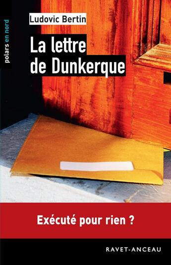 Couverture du livre « La lettre de Dunkerque » de Ludovic Bertin aux éditions Ravet-anceau