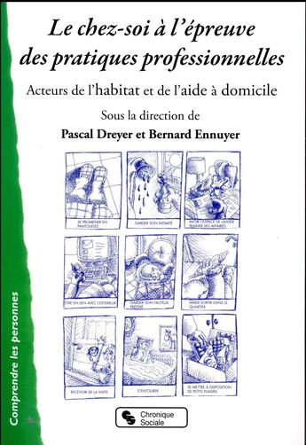 Couverture du livre « Le chez-soi à l'épreuve des pratiques professionnelles » de Pascal Dreyer et Bernard Ennuyer et Collectif aux éditions Chronique Sociale