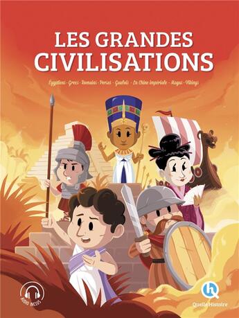 Couverture du livre « Les grandes civilisations : l'intégrale » de  aux éditions Quelle Histoire