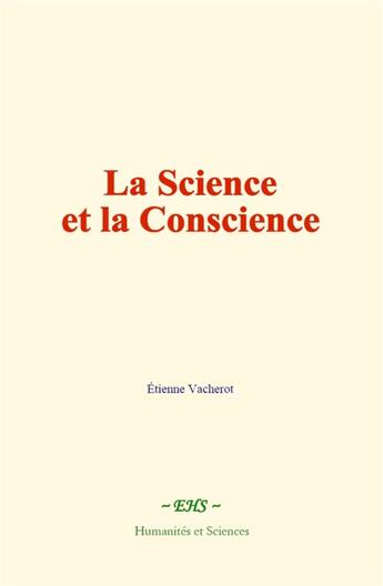 Couverture du livre « La science et la conscience » de Etienne Vacherot aux éditions Le Mono